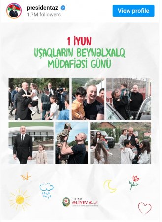 Prezidentin sosial şəbəkə hesablarında 1 İyunla bağlı paylaşım edildi Prezidentin sosial şəbəkə hesablarında 1 İyunla bağlı paylaşım edildi